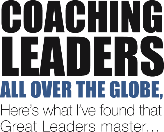 Coaching leaders all over the globe.